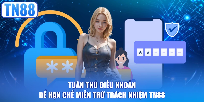 Tuân thủ điều khoản để hạn chế miễn trừ trách nhiệm TN88